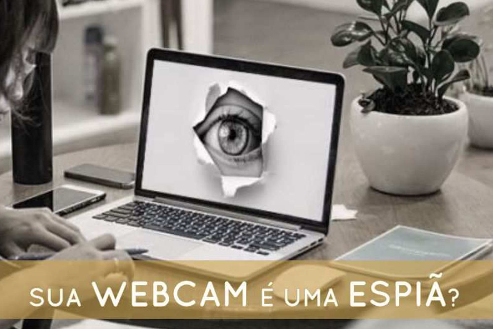 é possível ser espionado pela webcam? Webcam espiã